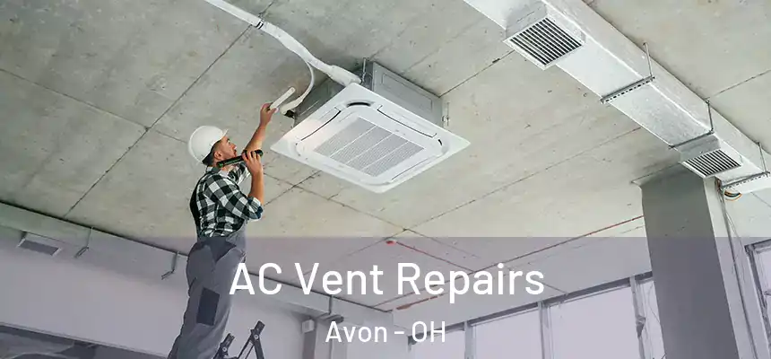  AC Vent Repairs Avon - OH