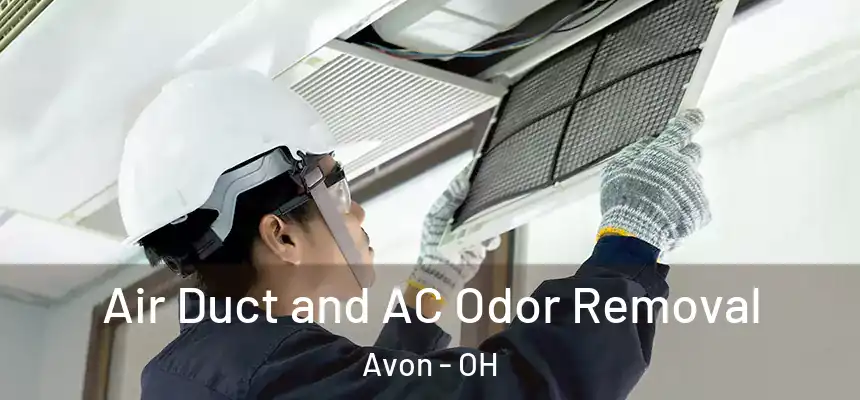 Air Duct and AC Odor Removal Avon - OH