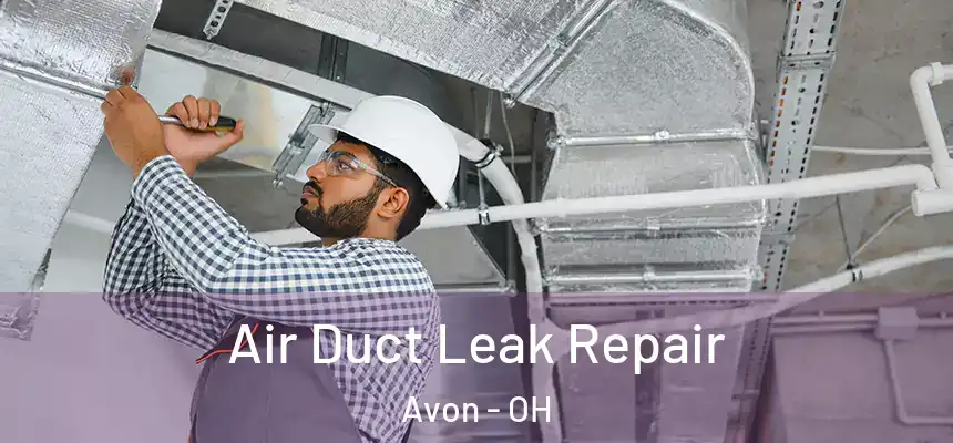  Air Duct Leak Repair Avon - OH