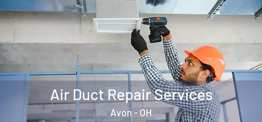  Air Duct Repair Services Avon - OH
