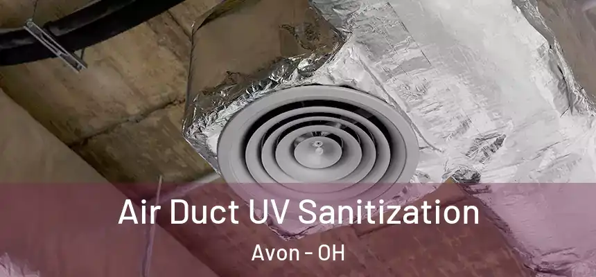  Air Duct UV Sanitization Avon - OH