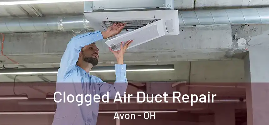  Clogged Air Duct Repair Avon - OH