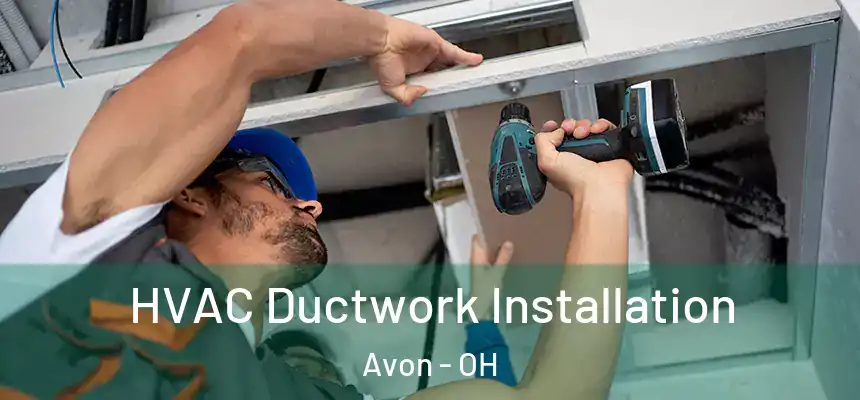  HVAC Ductwork Installation Avon - OH