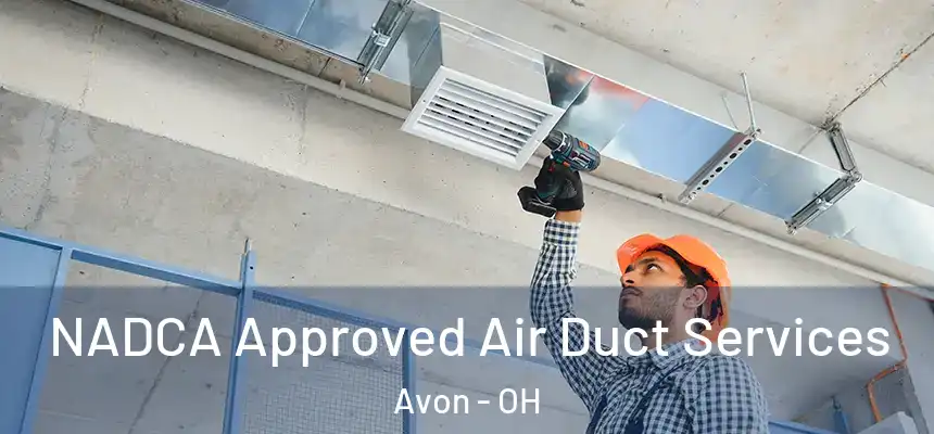  NADCA Approved Air Duct Services Avon - OH