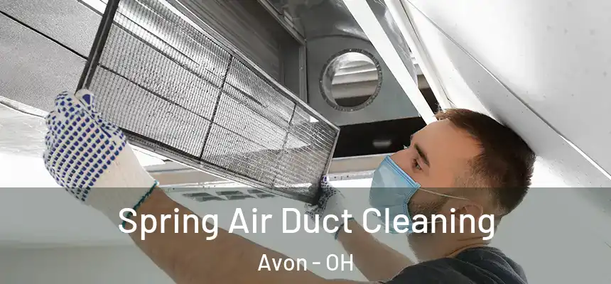 Spring Air Duct Cleaning Avon - OH